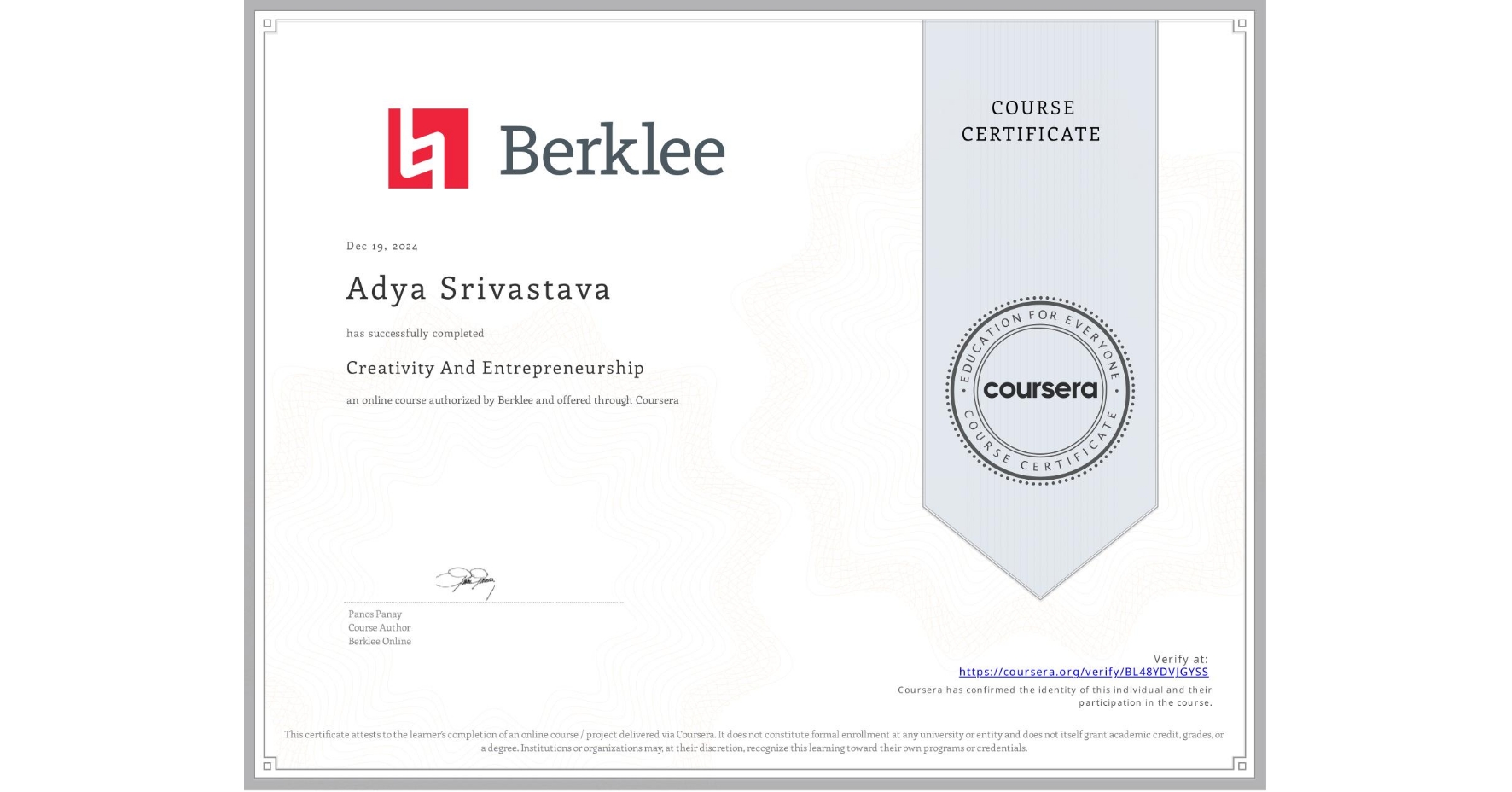 View certificate for Adya Srivastava, Creativity And Entrepreneurship , an online non-credit course authorized by Berklee and offered through Coursera