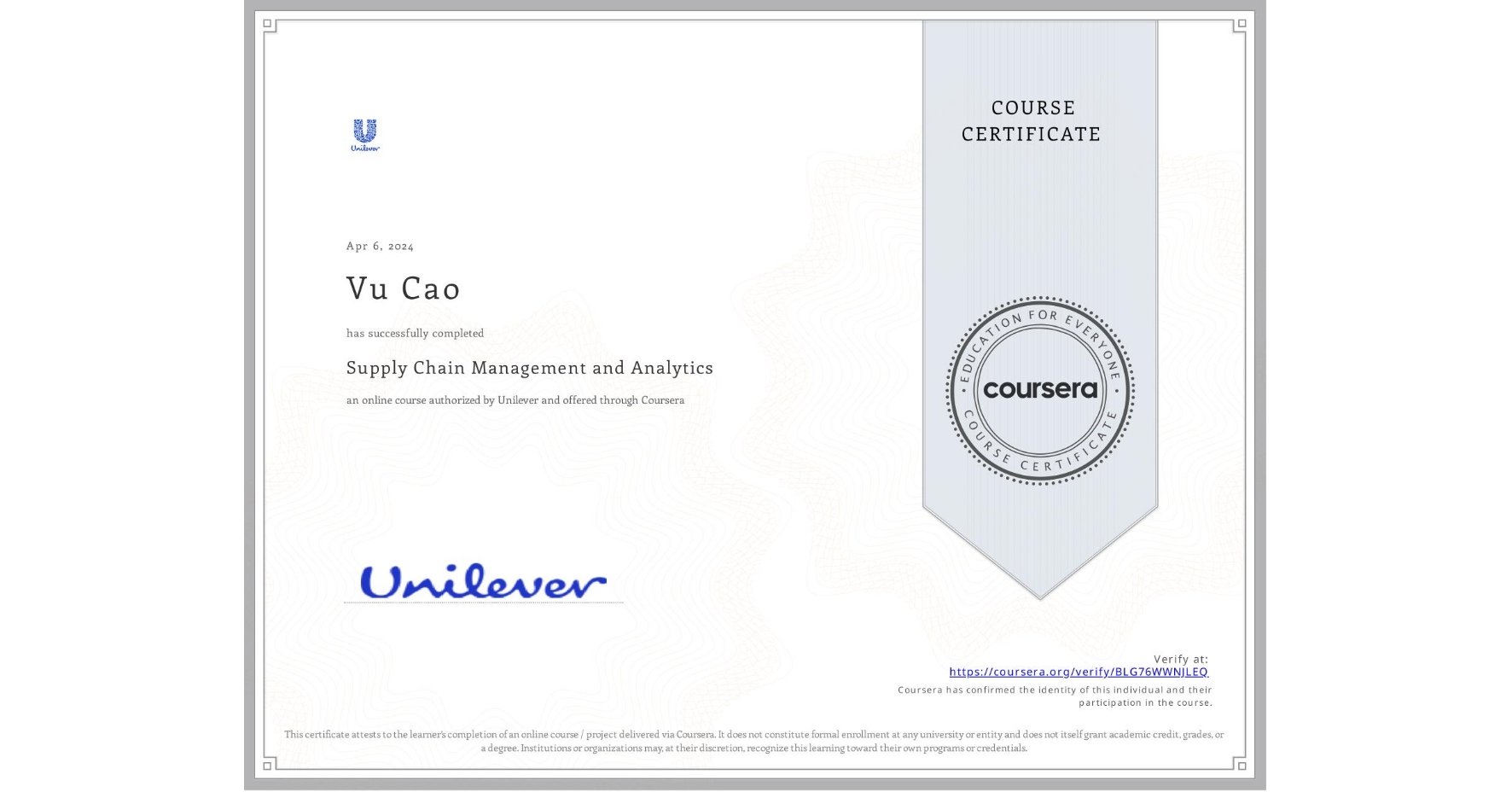 View certificate for Vu Cao, Supply Chain Management and Analytics, an online non-credit course authorized by Unilever and offered through Coursera