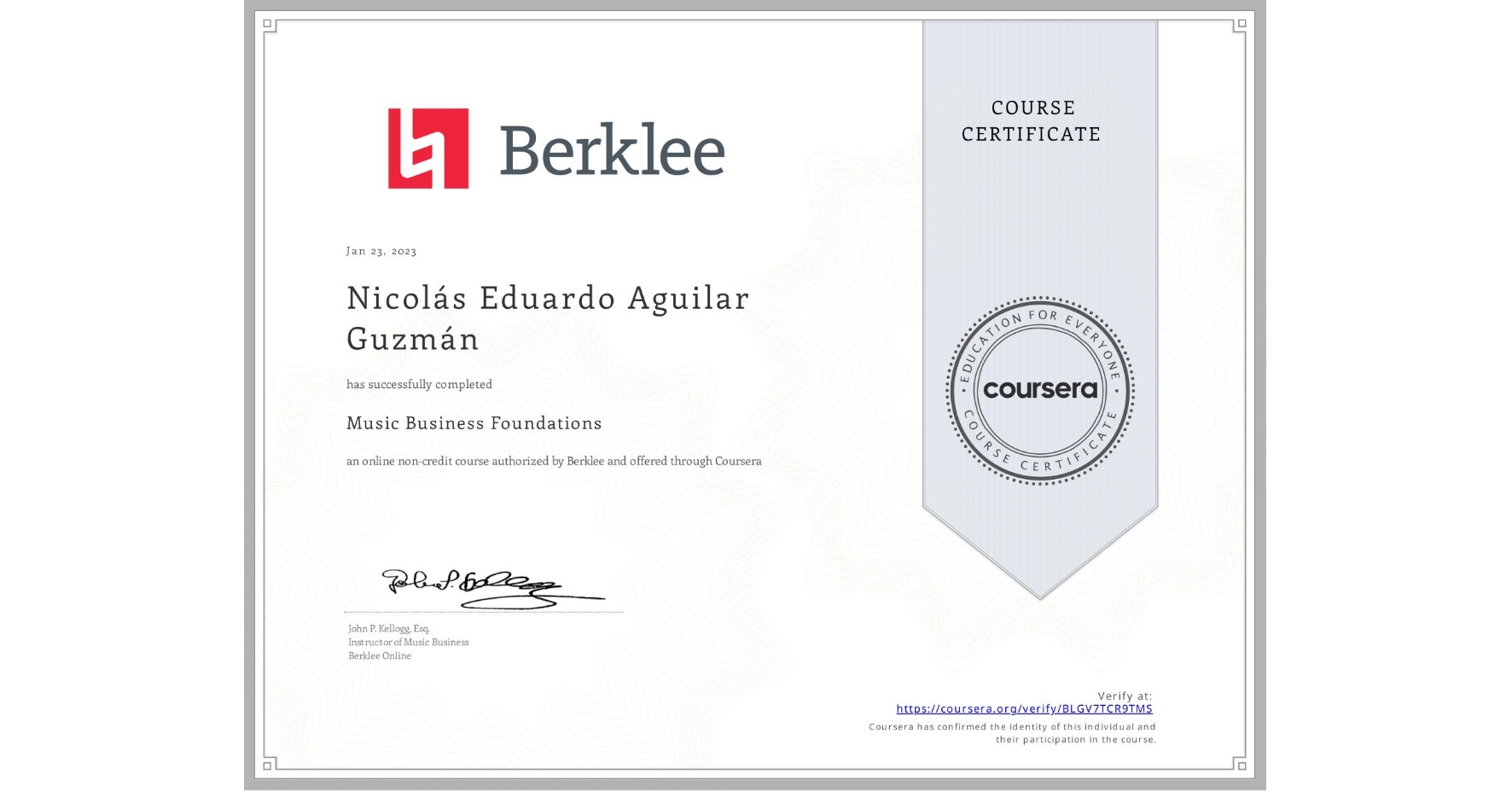 View certificate for Nicolás Eduardo Aguilar Guzmán, Music Business Foundations, an online non-credit course authorized by Berklee and offered through Coursera