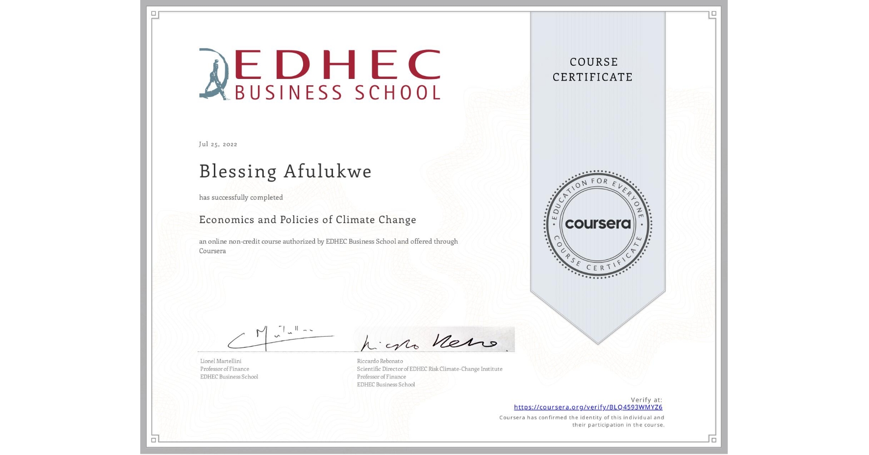 View certificate for Blessing Afulukwe, Economics and Policies of Climate Change, an online non-credit course authorized by EDHEC Business School and offered through Coursera