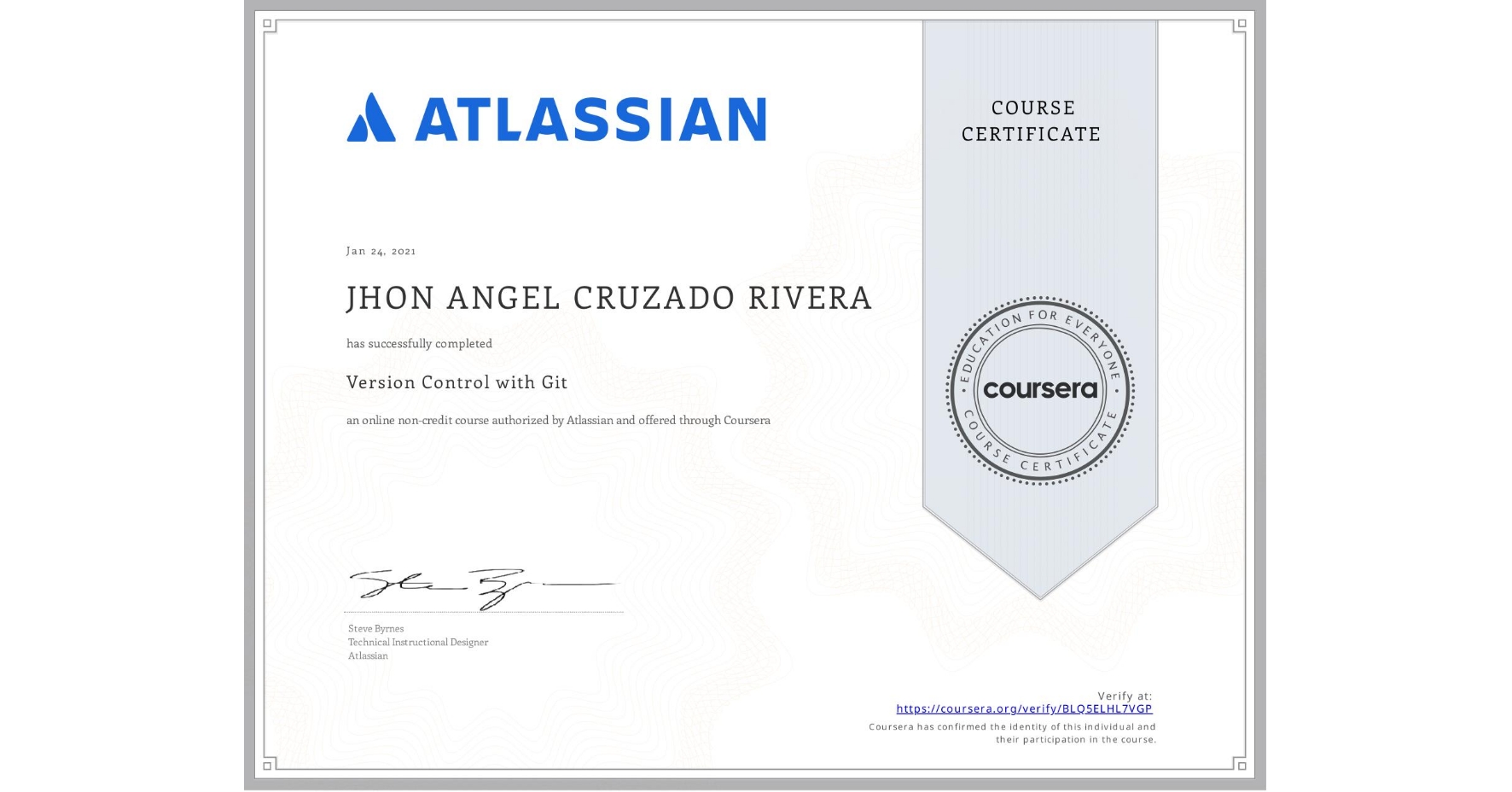 View certificate for JHON ANGEL CRUZADO RIVERA, Version Control with Git, an online non-credit course authorized by Atlassian and offered through Coursera
