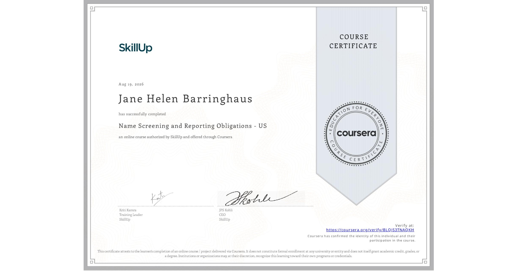 View certificate for Jane Helen Barringhaus, Name Screening and Reporting Obligations - US, an online non-credit course authorized by SkillUp and offered through Coursera