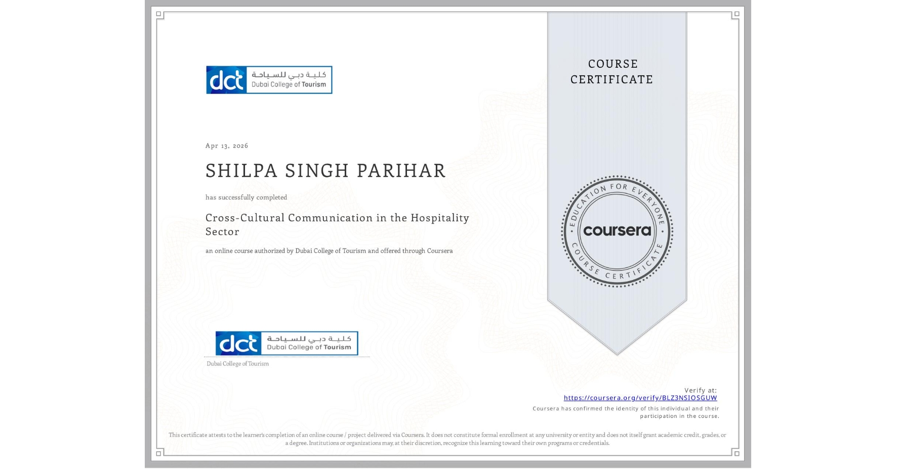 View certificate for SHILPA SINGH PARIHAR, Cross-Cultural Communication in the Hospitality Sector, an online non-credit course authorized by Dubai College of Tourism and offered through Coursera