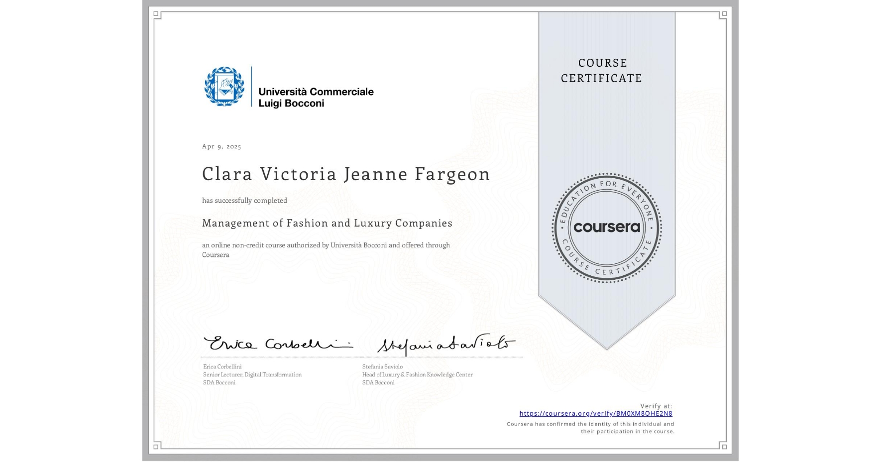 View certificate for Clara Victoria Jeanne Fargeon, Management of Fashion and Luxury Companies, an online non-credit course authorized by Università Bocconi and offered through Coursera
