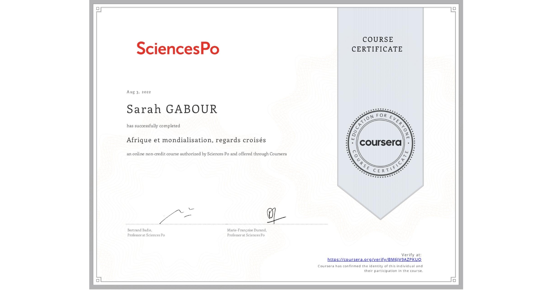 View certificate for Sarah GABOUR, Afrique et mondialisation, regards croisés, an online non-credit course authorized by Sciences Po and offered through Coursera