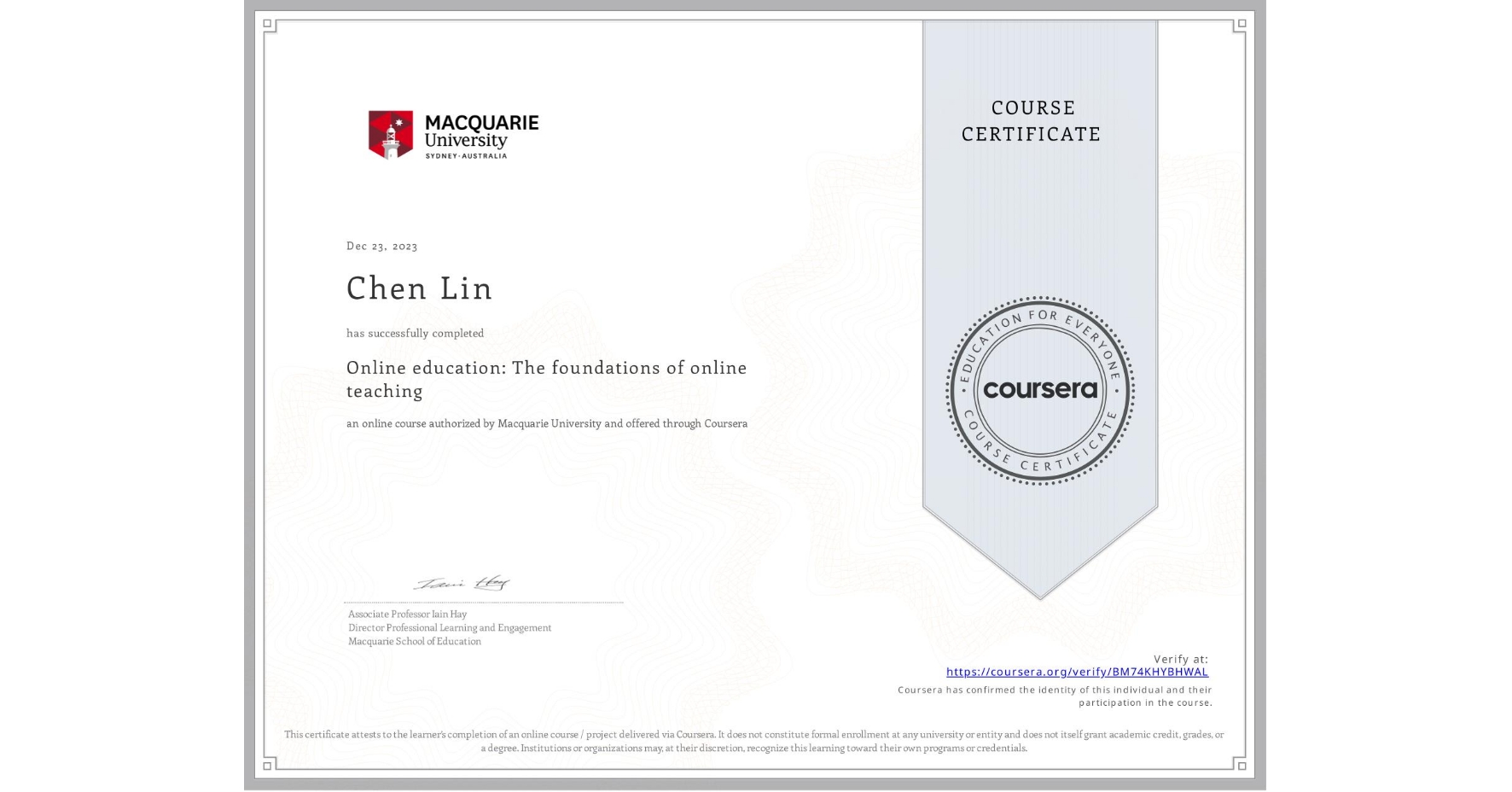 View certificate for Chen Lin, Online education: The foundations of online teaching, an online non-credit course authorized by Macquarie University and offered through Coursera