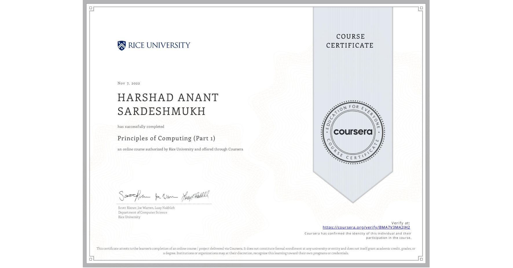 View certificate for HARSHAD ANANT SARDESHMUKH, Principles of Computing (Part 1), an online non-credit course authorized by Rice University and offered through Coursera