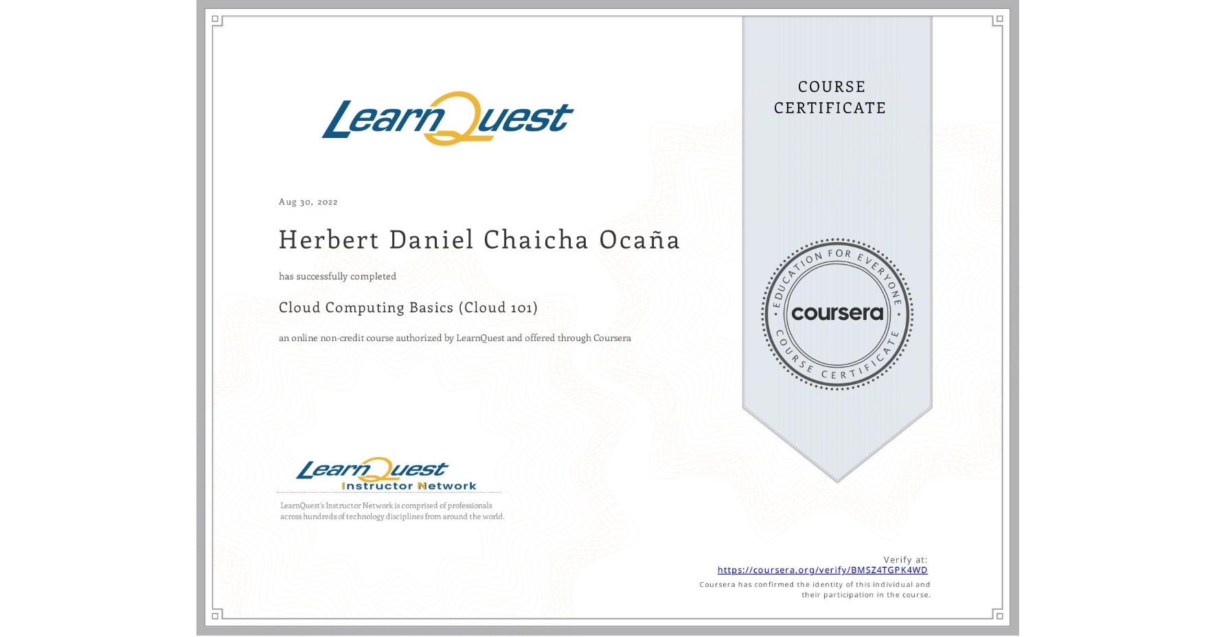 View certificate for Herbert Daniel Chaicha Ocaña, Cloud Computing Basics (Cloud 101), an online non-credit course authorized by LearnQuest and offered through Coursera