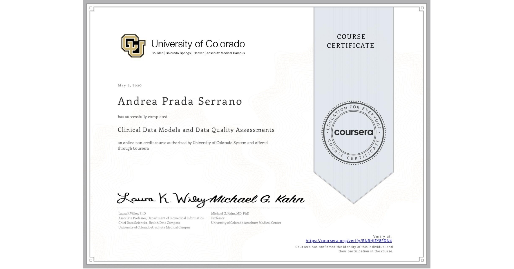 View certificate for Andrea Prada Serrano, Clinical Data Models and Data Quality Assessments, an online non-credit course authorized by University of Colorado System and offered through Coursera