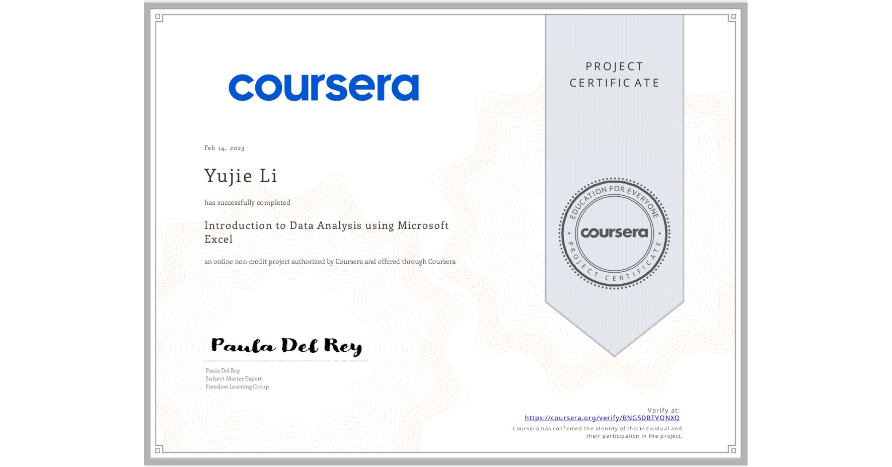 View certificate for Yujie Li, Introduction to Data Analysis using Microsoft Excel, an online non-credit course authorized by Coursera and offered through Coursera