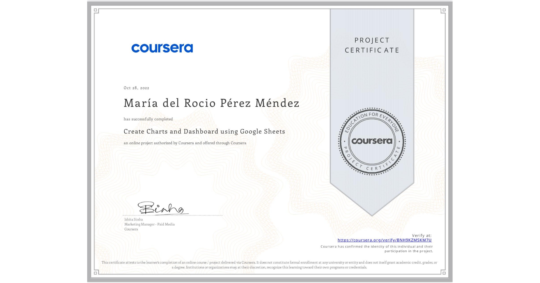 View certificate for María del  Rocio  Pérez Méndez, Create Charts and Dashboard using Google Sheets, an online non-credit course authorized by Coursera and offered through Coursera