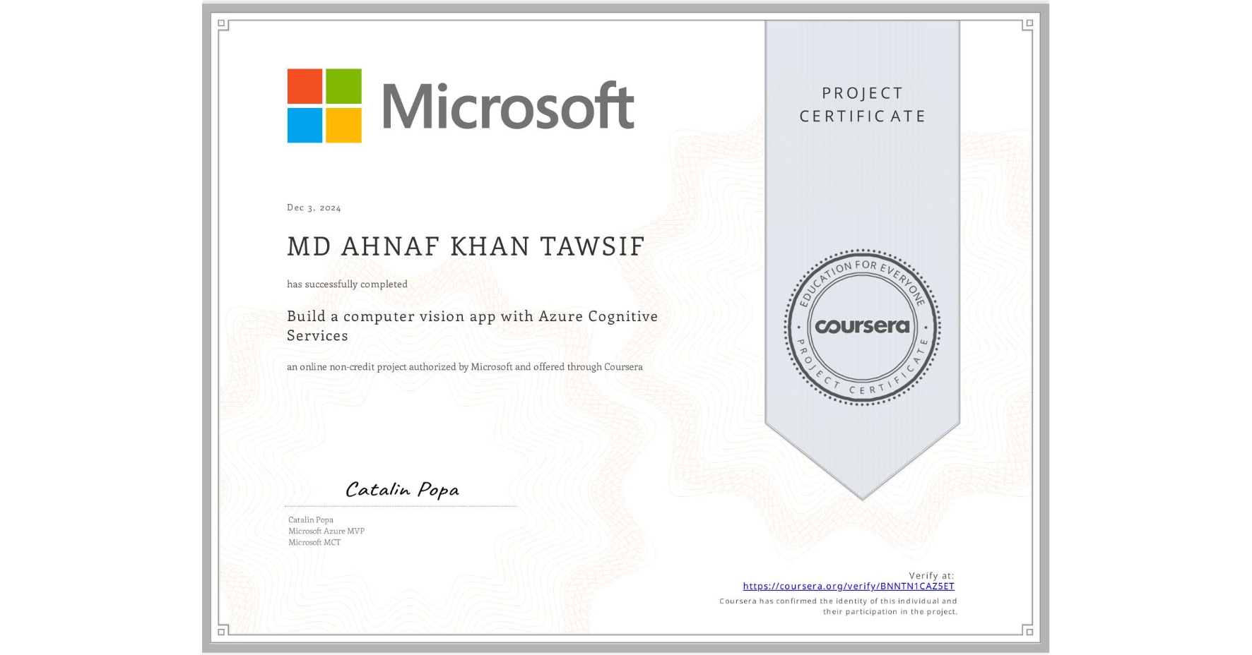 View certificate for MD AHNAF KHAN TAWSIF, Build a computer vision app with Azure Cognitive Services, an online non-credit course authorized by Microsoft and offered through Coursera