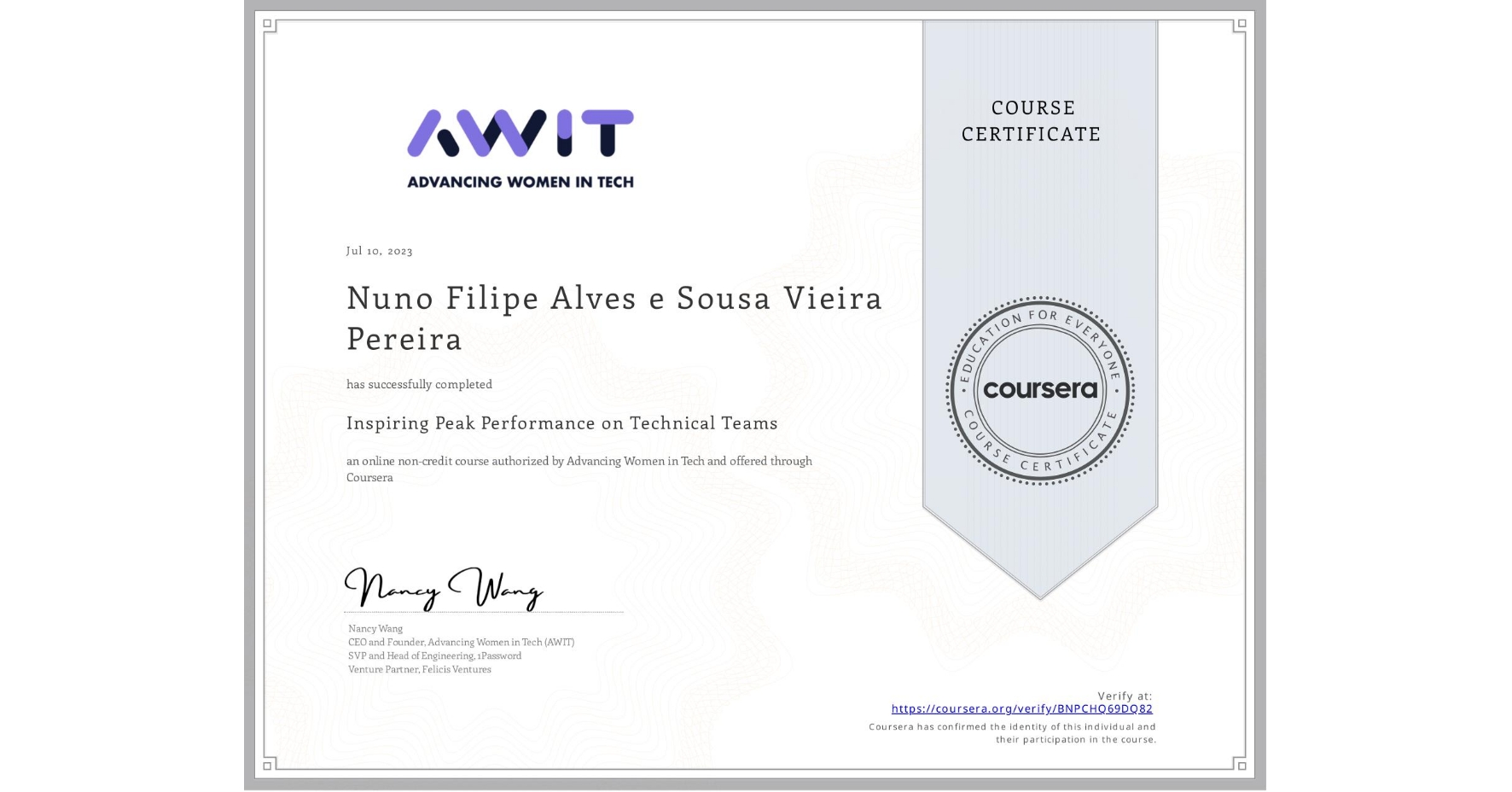 View certificate for Nuno Filipe Alves e Sousa Vieira Pereira, Inspiring Peak Performance on Technical Teams, an online non-credit course authorized by Advancing Women in Tech and offered through Coursera