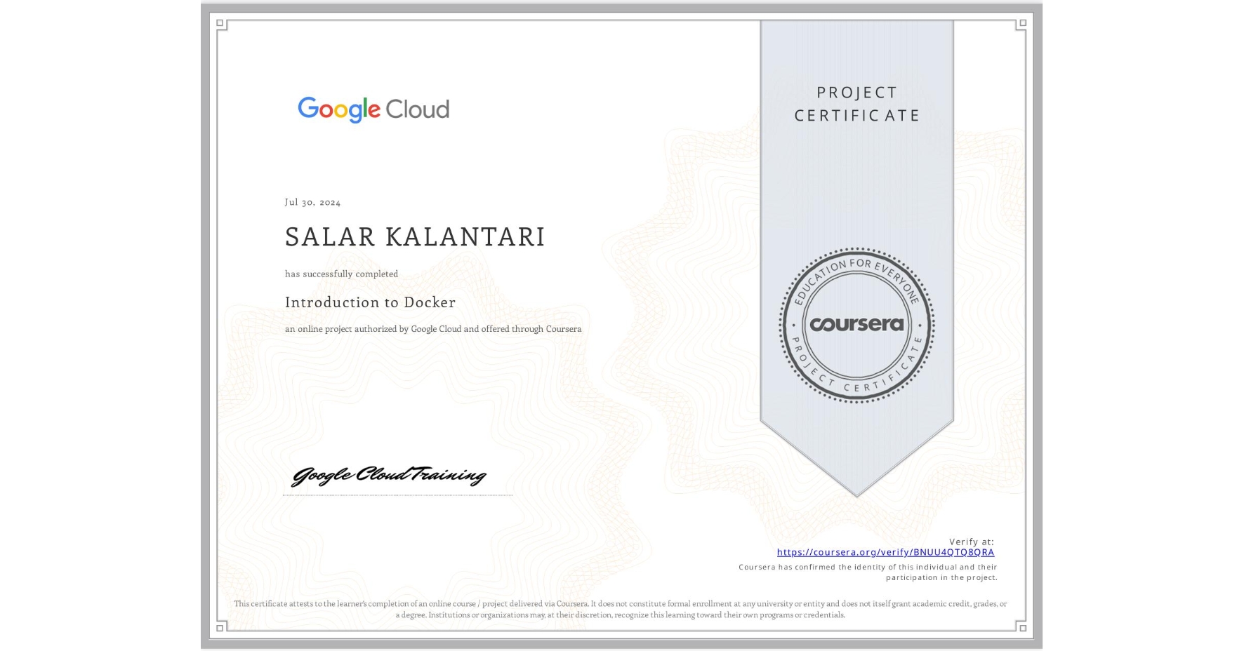 View certificate for SALAR KALANTARI, Introduction to Docker, an online non-credit course authorized by Google Cloud and offered through Coursera