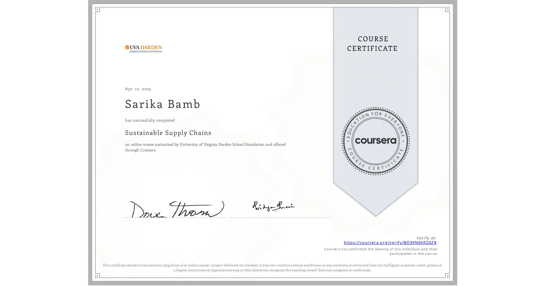 View certificate for Sarika Bamb, Sustainable Supply Chains, an online non-credit course authorized by University of Virginia Darden School Foundation and offered through Coursera