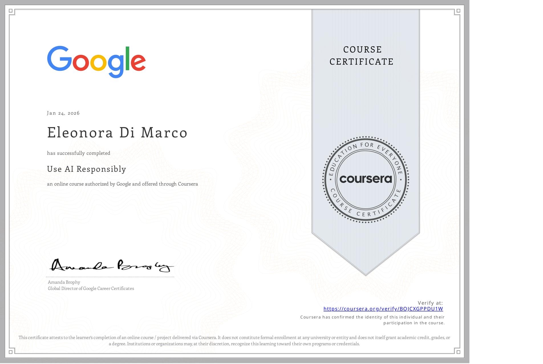 View certificate for Eleonora Di Marco, Use AI Responsibly, an online non-credit course authorized by Google and offered through Coursera