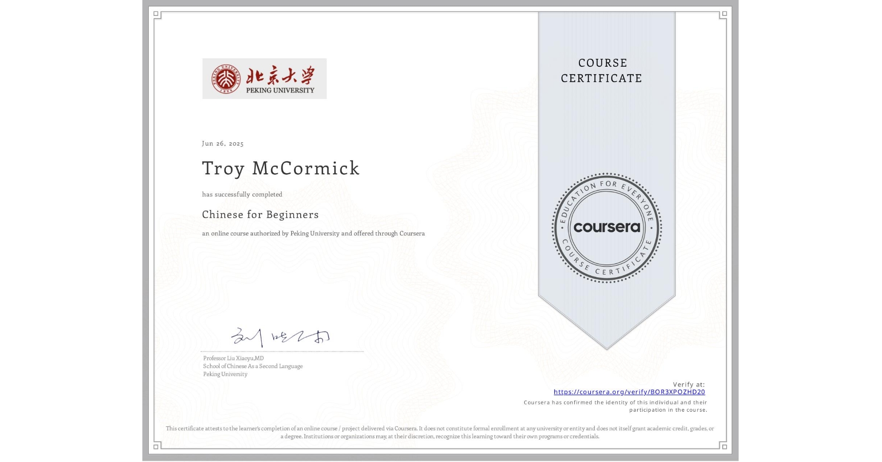 View certificate for Troy McCormick, Chinese for Beginners, an online non-credit course authorized by Peking University and offered through Coursera