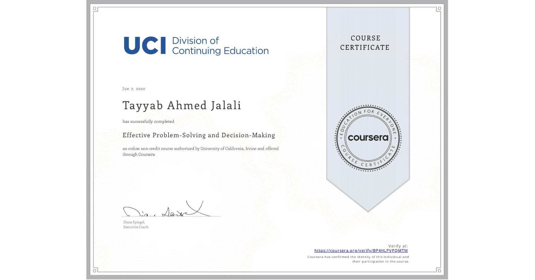 View certificate for Tayyab Ahmed Jalali, Effective Problem-Solving and Decision-Making, an online non-credit course authorized by University of California, Irvine and offered through Coursera
