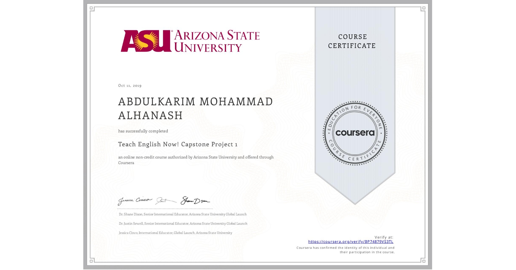 View certificate for ABDULKARIM MOHAMMAD ALHANASH, Teach English Now! Capstone Project 1, an online non-credit course authorized by Arizona State University and offered through Coursera
