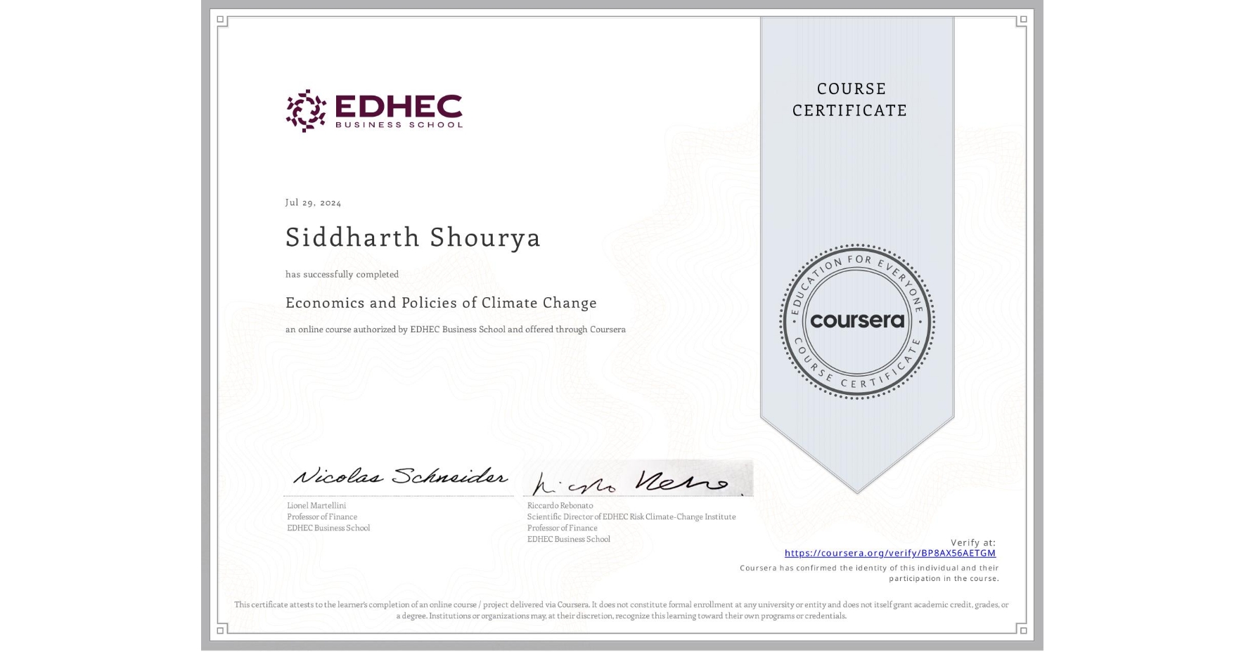 View certificate for Siddharth Shourya, Economics and Policies of Climate Change, an online non-credit course authorized by EDHEC Business School and offered through Coursera