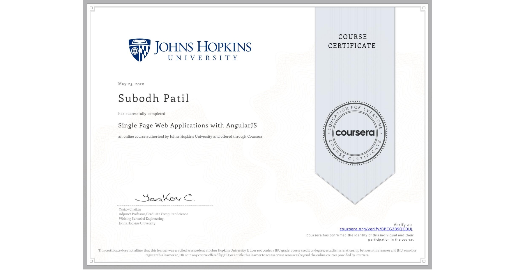 View certificate for Subodh Patil, Single Page Web Applications with AngularJS, an online non-credit course authorized by Johns Hopkins University and offered through Coursera