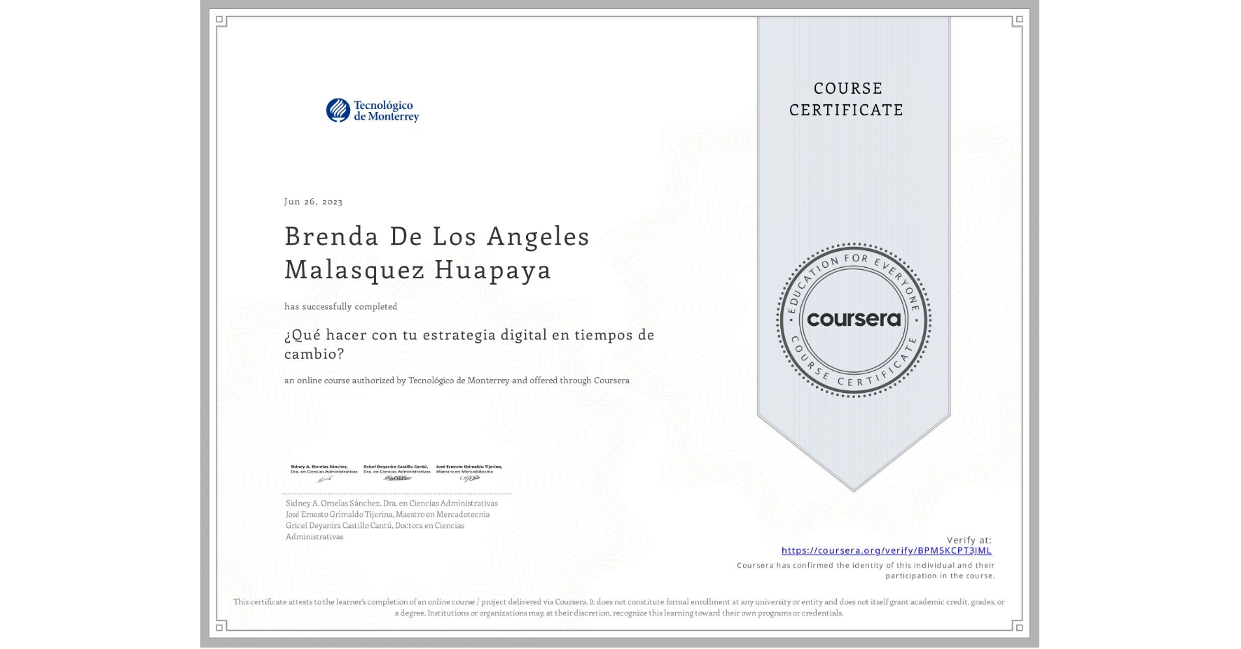 View certificate for Brenda De Los Angeles Malasquez Huapaya, ¿Qué hacer con tu estrategia digital en tiempos de cambio?, an online non-credit course authorized by Tecnológico de Monterrey and offered through Coursera