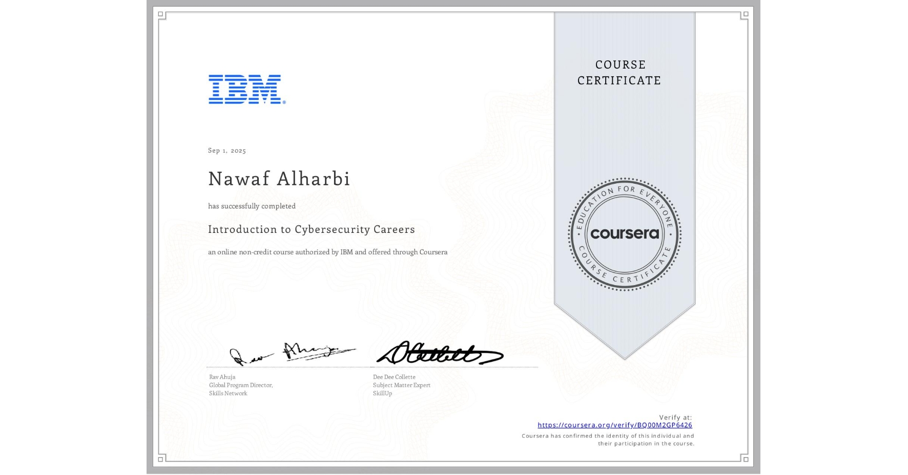 View certificate for Nawaf Alharbi, Introduction to Cybersecurity Careers, an online non-credit course authorized by IBM and offered through Coursera