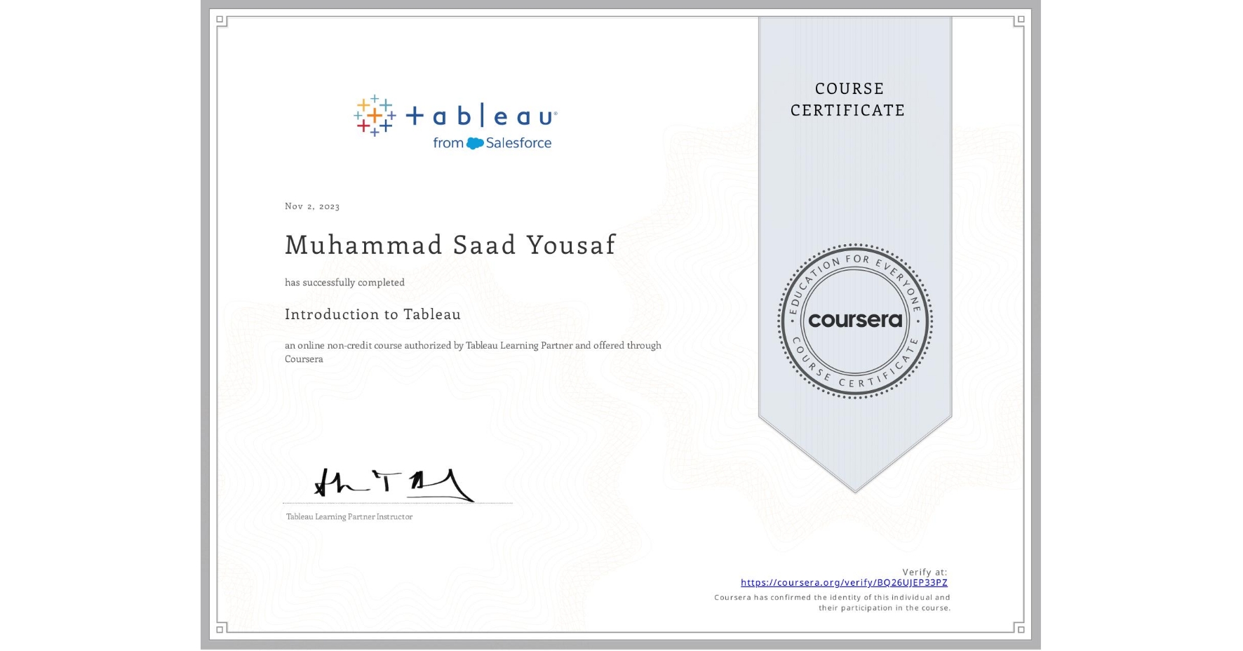 View certificate for Muhammad Saad  Yousaf, Introduction to Tableau, an online non-credit course authorized by Tableau Learning Partner and offered through Coursera