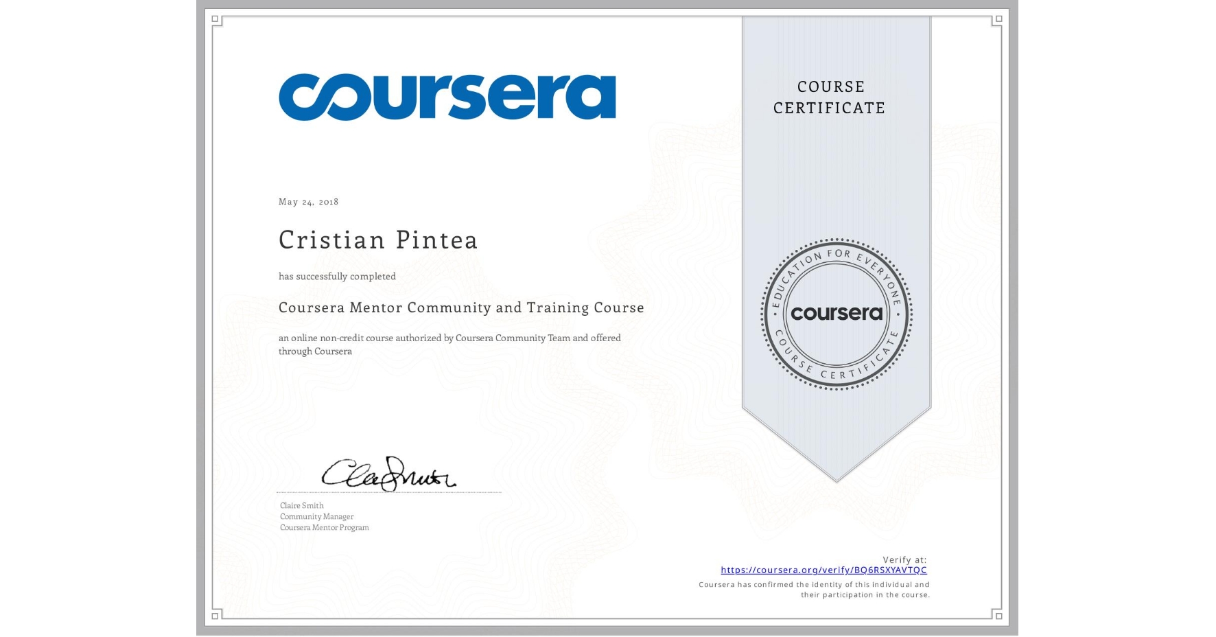 View certificate for Cristian Pintea, Coursera Mentor Community and Training Course, an online non-credit course authorized by Coursera Community Team and offered through Coursera