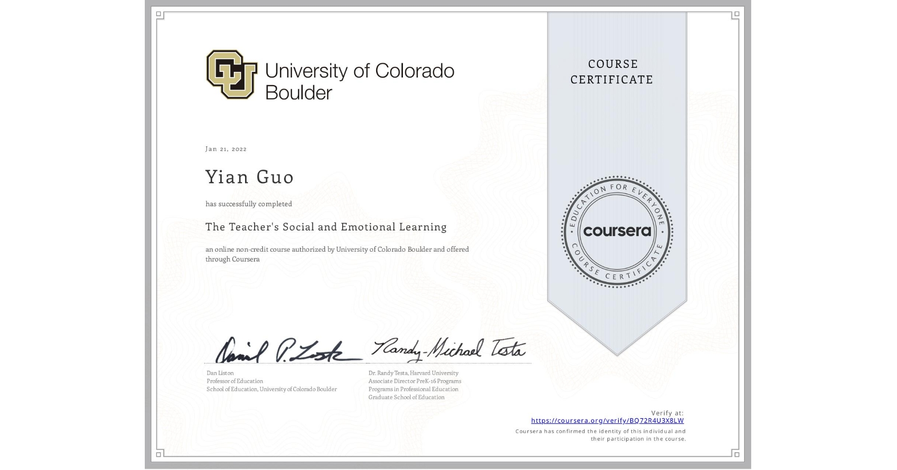 View certificate for Yian Guo, The Teacher's Social and Emotional Learning, an online non-credit course authorized by University of Colorado Boulder and offered through Coursera