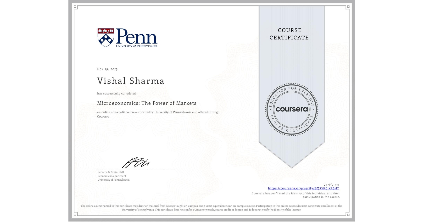 View certificate for Vishal Sharma, Microeconomics: The Power of Markets, an online non-credit course authorized by University of Pennsylvania and offered through Coursera
