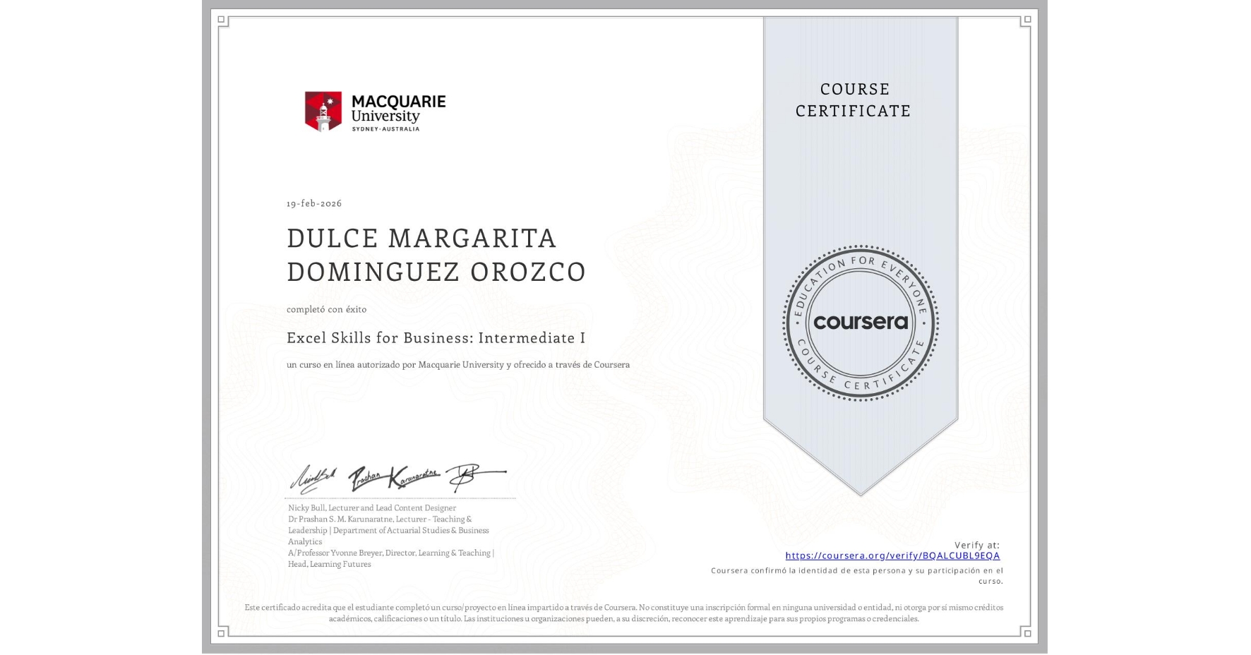 View certificate for DULCE MARGARITA DOMINGUEZ OROZCO, Excel Skills for Business: Intermediate I, an online non-credit course authorized by Macquarie University and offered through Coursera