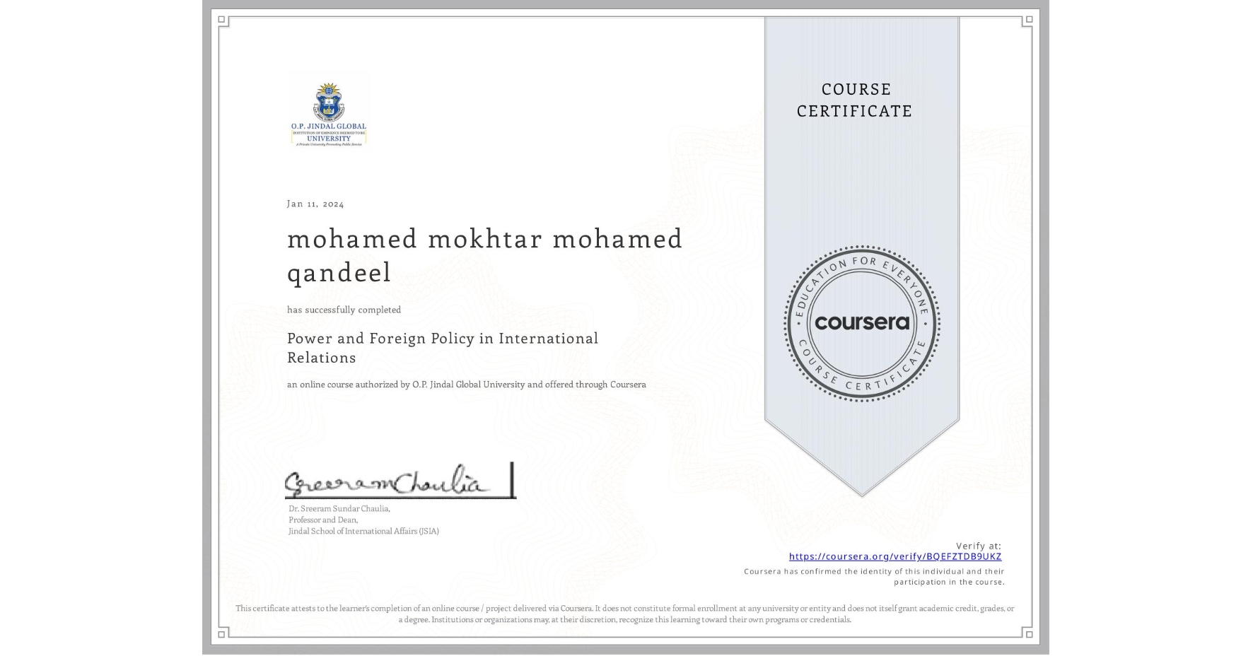 View certificate for mohamed mokhtar mohamed qandeel, Power and Foreign Policy in International Relations, an online non-credit course authorized by O.P. Jindal Global University and offered through Coursera
