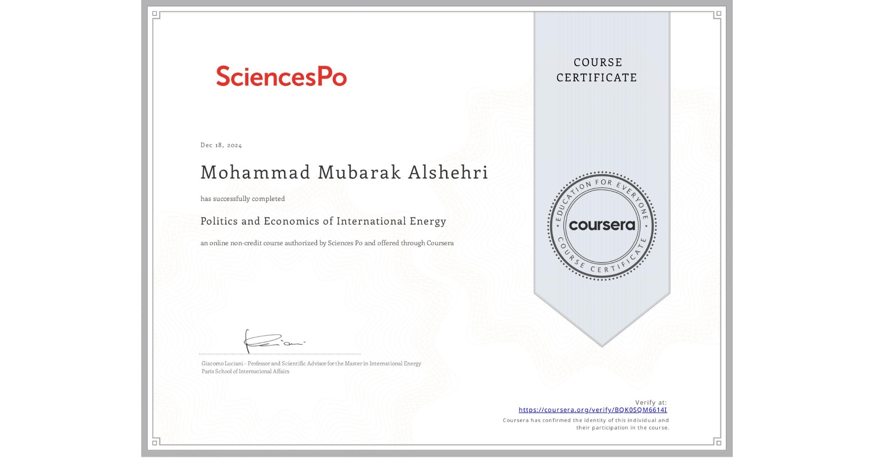 View certificate for Mohammad Mubarak Alshehri, Politics and Economics of International Energy, an online non-credit course authorized by Sciences Po and offered through Coursera