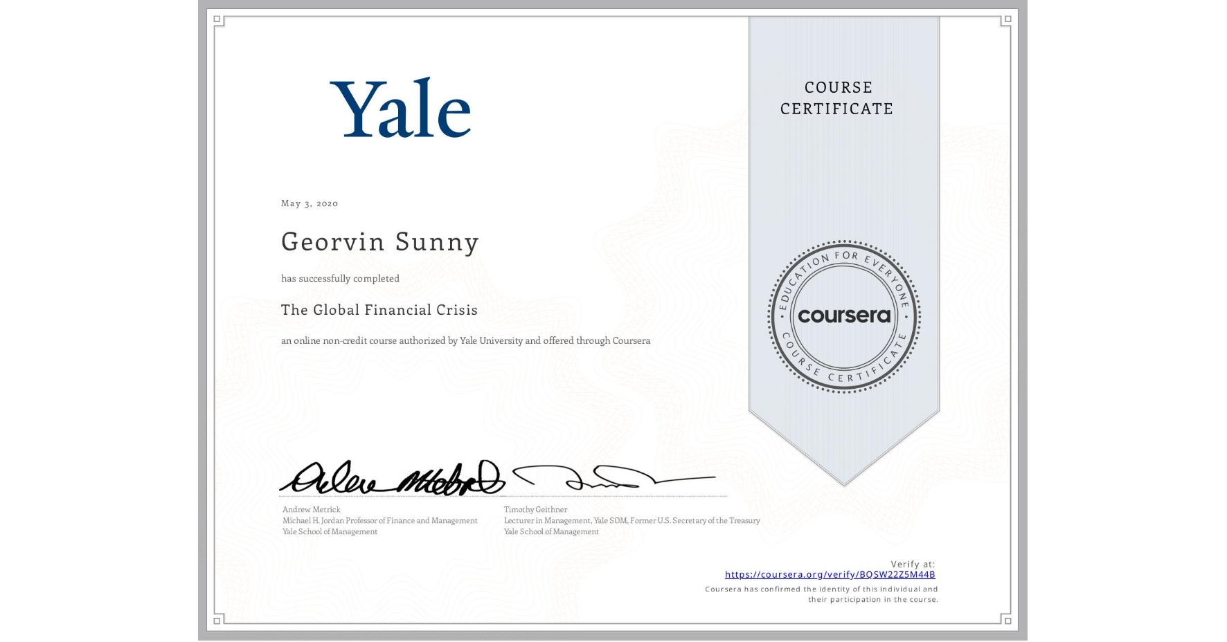 View certificate for Georvin Sunny, The Global Financial Crisis, an online non-credit course authorized by Yale University and offered through Coursera