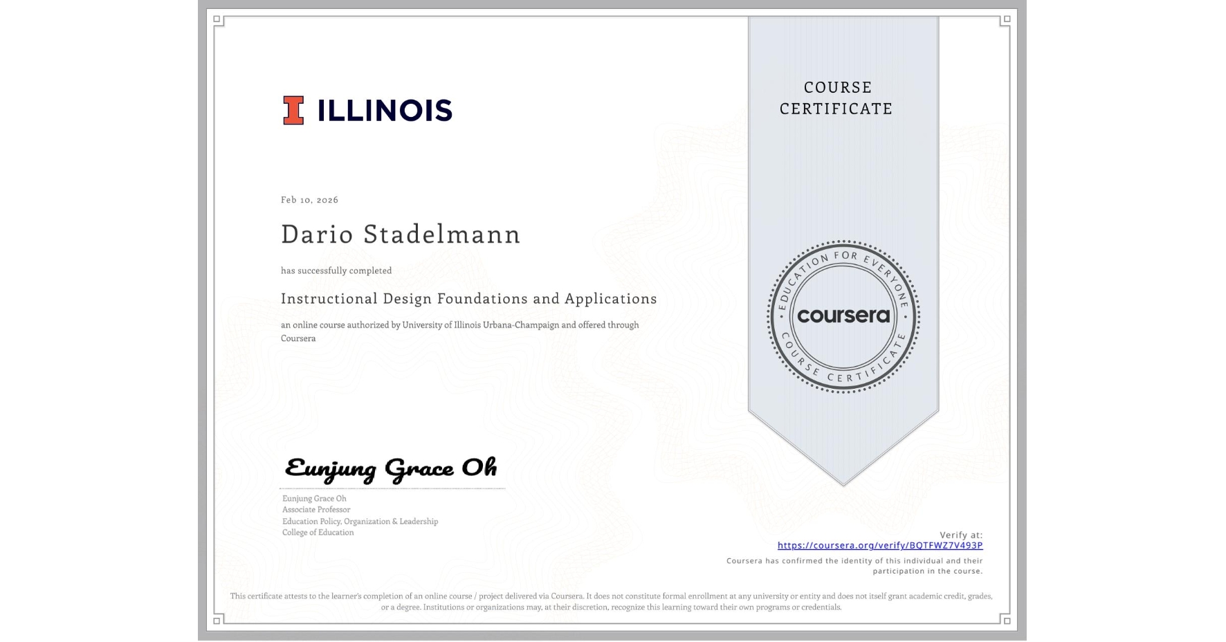 View certificate for Dario Stadelmann, Instructional Design Foundations and Applications, an online non-credit course authorized by University of Illinois Urbana-Champaign and offered through Coursera