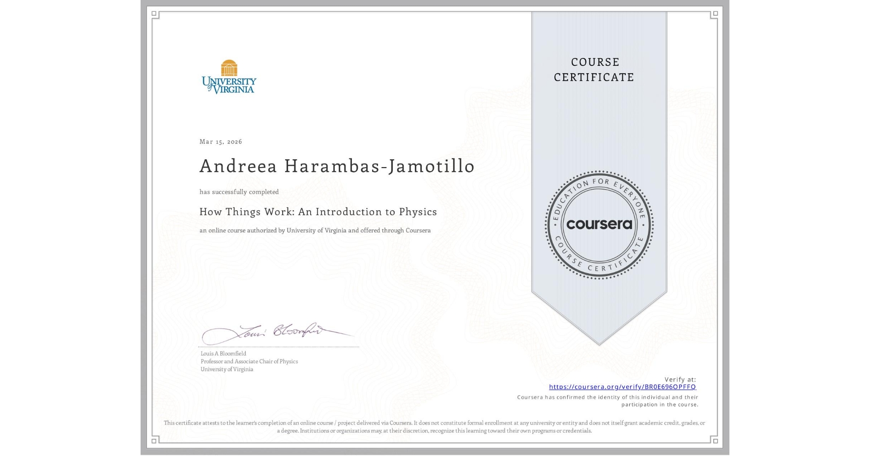 View certificate for Andreea Harambas-Jamotillo, How Things Work: An Introduction to Physics, an online non-credit course authorized by University of Virginia and offered through Coursera