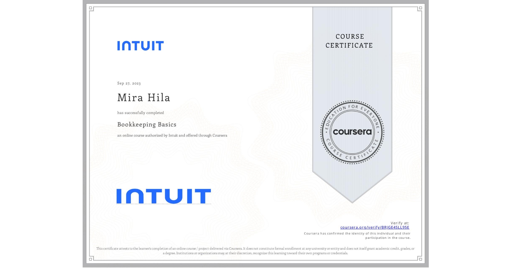 View certificate for Mira Hila, Bookkeeping Basics, an online non-credit course authorized by Intuit and offered through Coursera