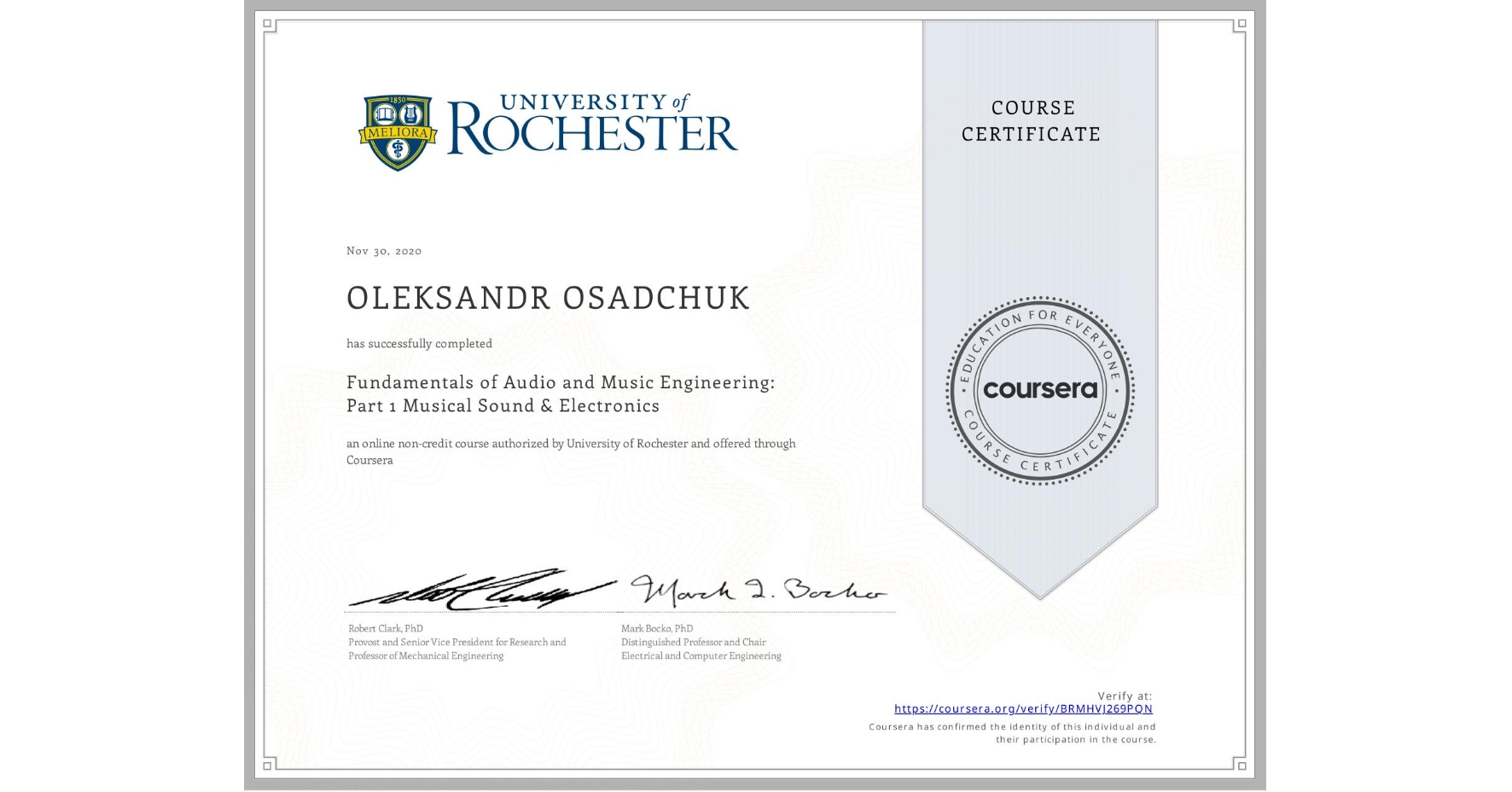 View certificate for OLEKSANDR OSADCHUK, Fundamentals of Audio and Music Engineering: Part 1 Musical Sound & Electronics, an online non-credit course authorized by University of Rochester and offered through Coursera