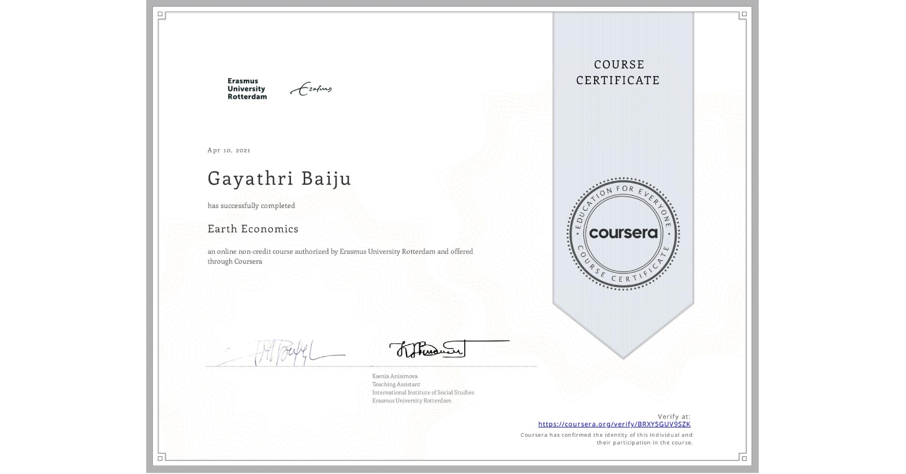 View certificate for Gayathri Baiju, Earth Economics, an online non-credit course authorized by Erasmus University Rotterdam and offered through Coursera