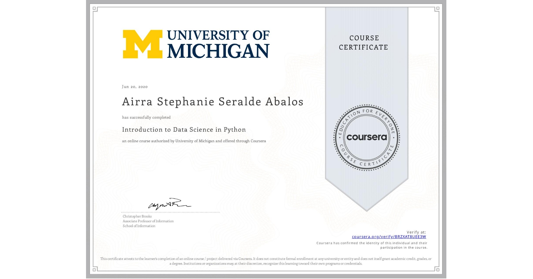 View certificate for Airra Stephanie Seralde Abalos, Introduction to Data Science in Python, an online non-credit course authorized by University of Michigan and offered through Coursera