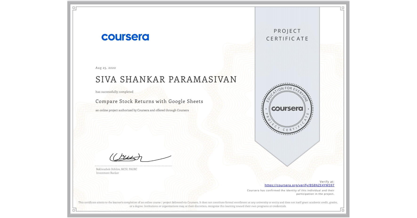 View certificate for SIVA SHANKAR  PARAMASIVAN, Compare Stock Returns with Google Sheets, an online non-credit course authorized by Coursera and offered through Coursera