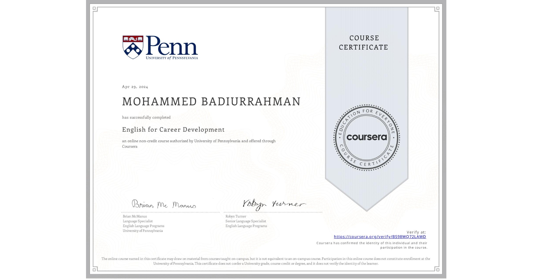 View certificate for MOHAMMED BADIURRAHMAN, English for Career Development, an online non-credit course authorized by University of Pennsylvania and offered through Coursera