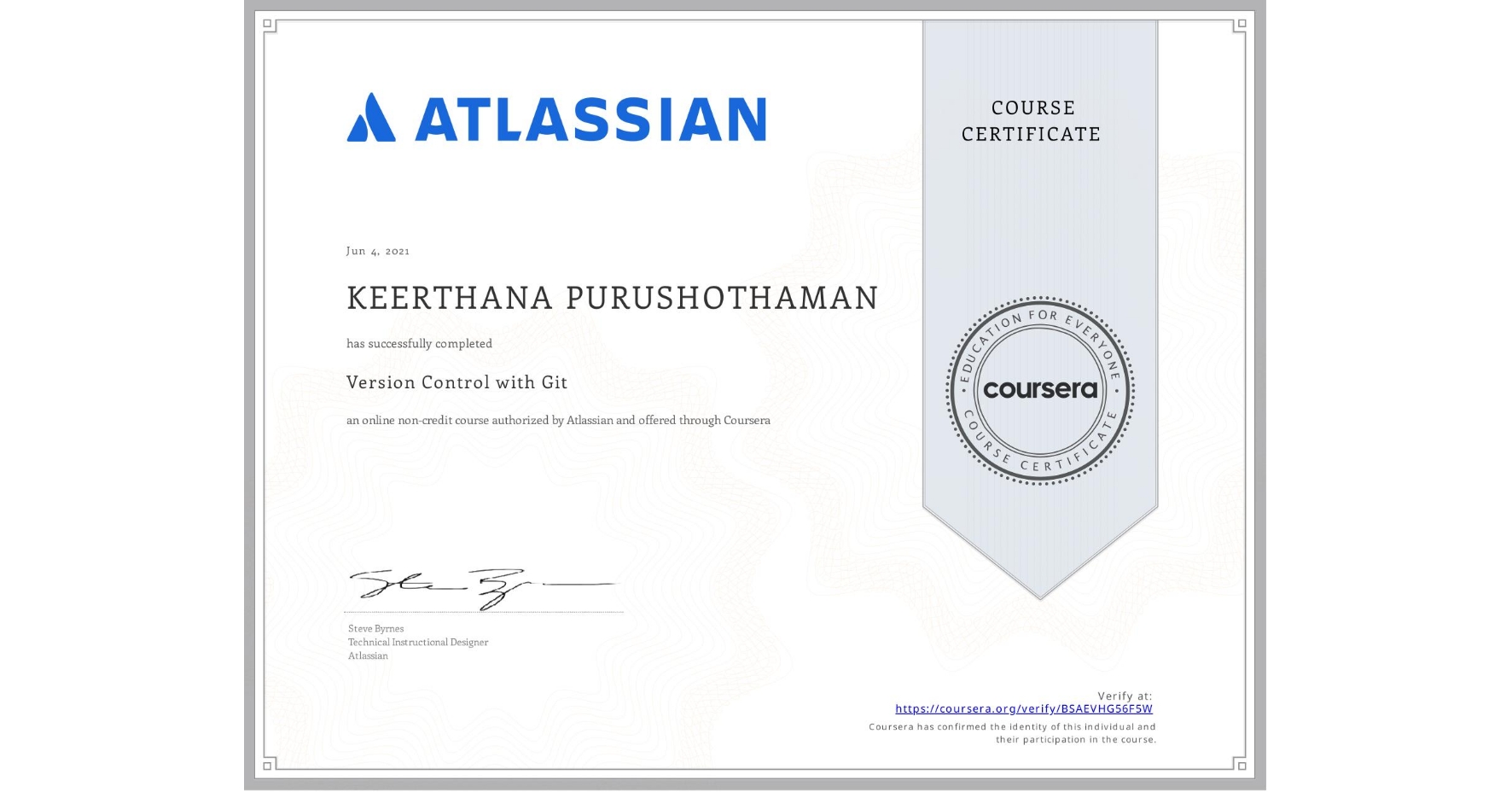 View certificate for KEERTHANA PURUSHOTHAMAN , Version Control with Git, an online non-credit course authorized by Atlassian and offered through Coursera