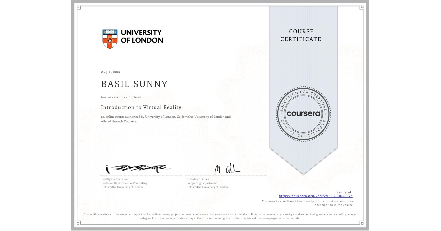 View certificate for BASIL SUNNY, Introduction to Virtual Reality, an online non-credit course authorized by University of London & Goldsmiths, University of London and offered through Coursera