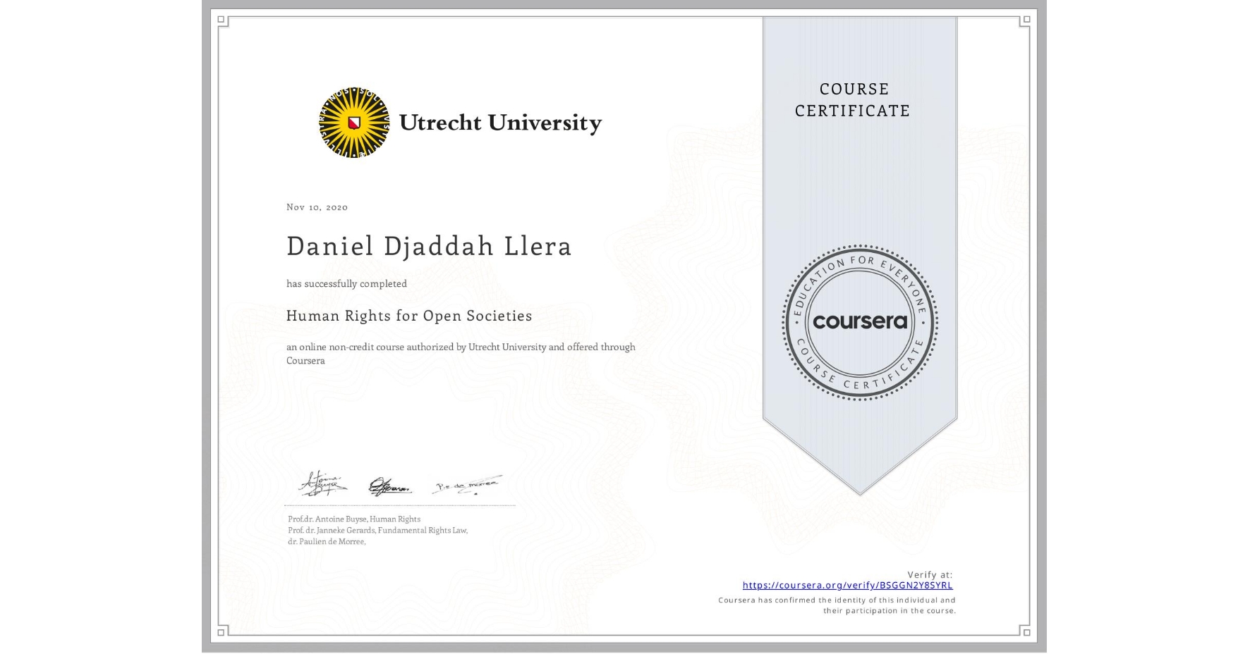 View certificate for Daniel Djaddah Llera, Human Rights for Open Societies, an online non-credit course authorized by Utrecht University and offered through Coursera