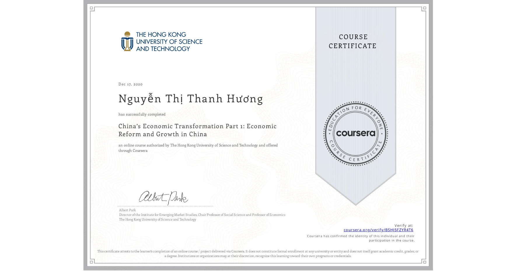 View certificate for Nguyễn Thị Thanh Hương, China’s Economic Transformation Part 1: Economic Reform and Growth in China, an online non-credit course authorized by The Hong Kong University of Science and Technology and offered through Coursera