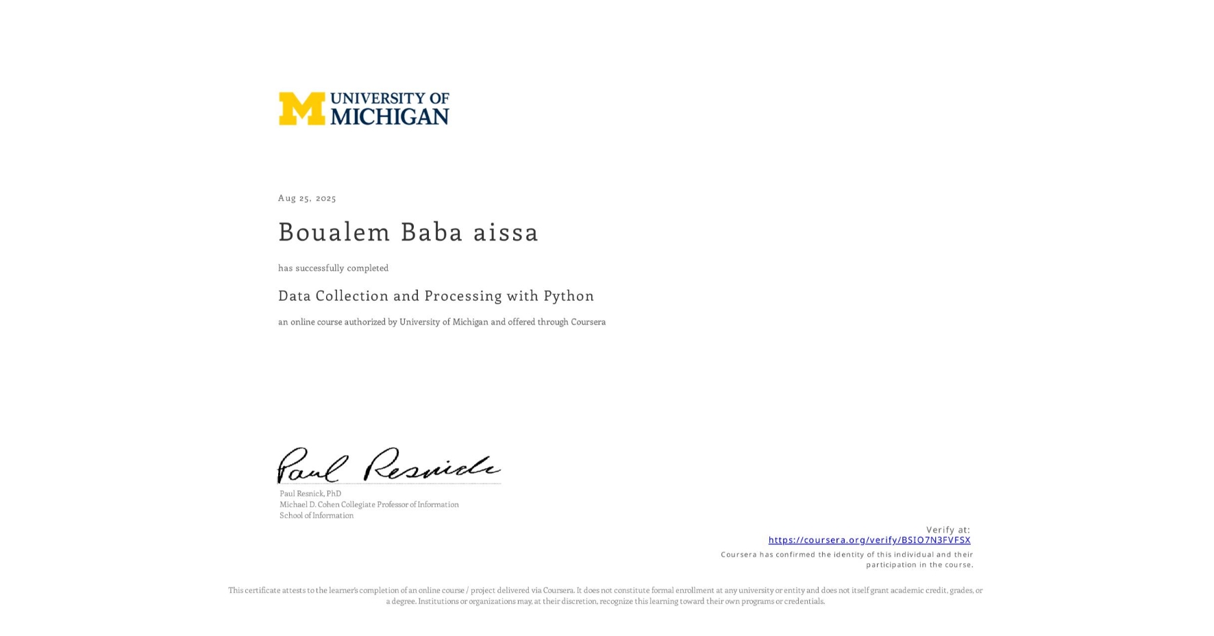 View certificate for Boualem Baba aissa, Data Collection and Processing with Python, an online non-credit course authorized by University of Michigan and offered through Coursera