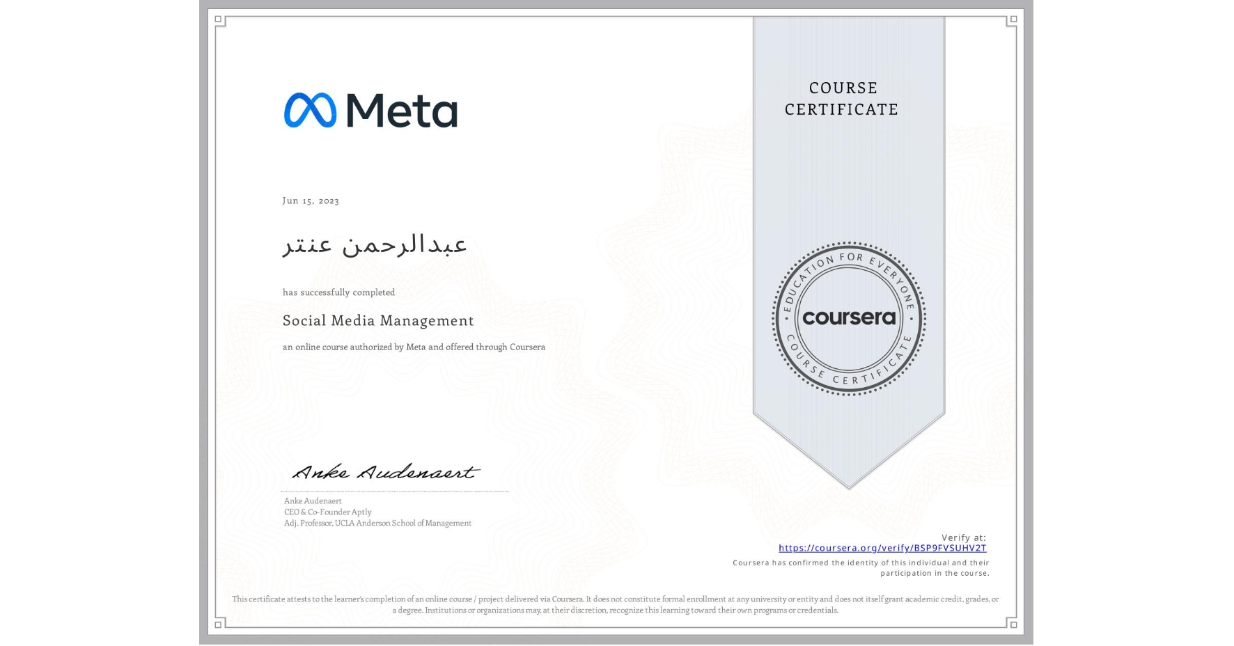 View certificate for عبدالرحمن عنتر, Social Media Management , an online non-credit course authorized by Meta and offered through Coursera