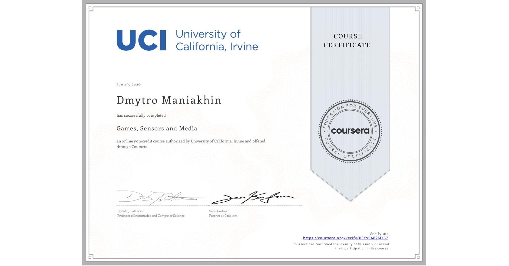 View certificate for Dmytro Maniakhin, Games, Sensors and Media, an online non-credit course authorized by University of California, Irvine and offered through Coursera